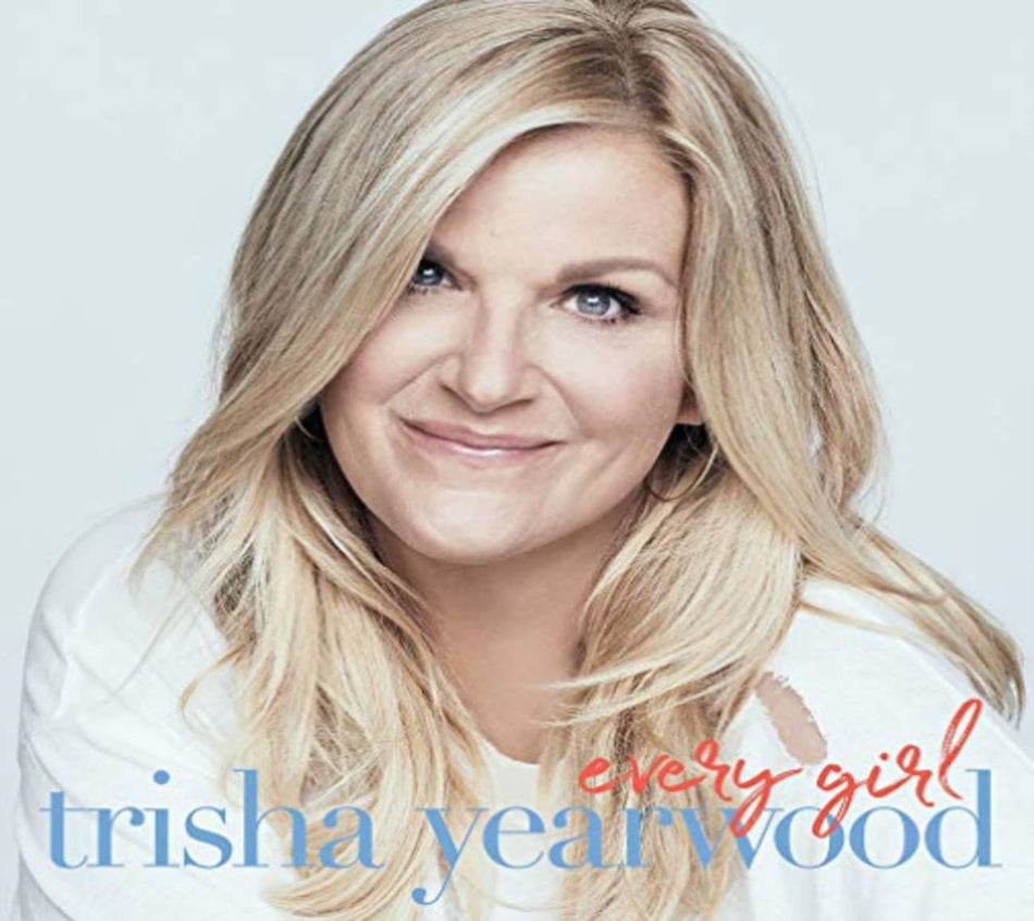 Trisha Yearwood - Every Girl - [CD]