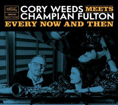 Cory Weeds & Champian Fulton - Every Now And Then (live At Ocl Studios) - [CD]