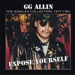 Gg Allin - Expose Yourself: The Singles Collection 1977-1991 - (Indie Exclusive) - [Vinyl]
