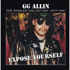 Gg Allin - Expose Yourself: The Singles Collection 1977-1991 - [Vinyl]