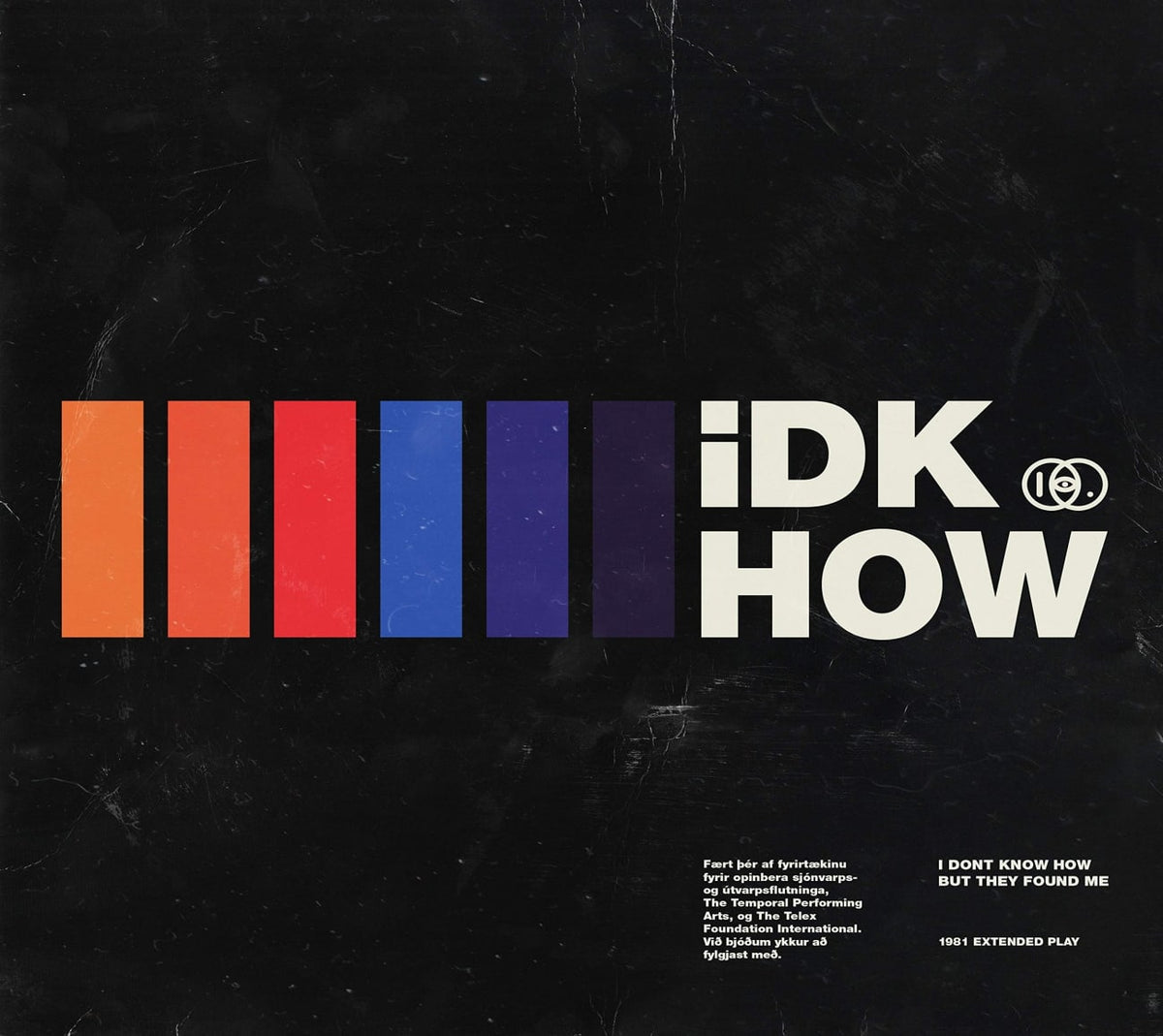 I Dont Know How But They Found - 1981 Extended Play - [CD]