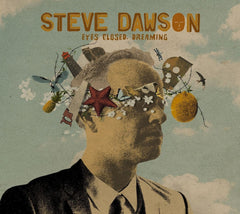 Steve Dawson - Eyes Closed Dreaming - [CD]