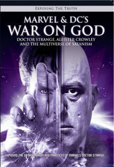 Exposing The TRUTH: Marvel And DC's War On God: Doctor Strange, Aleister Crowley, And The Multiverse Of Satanism - [DVD]