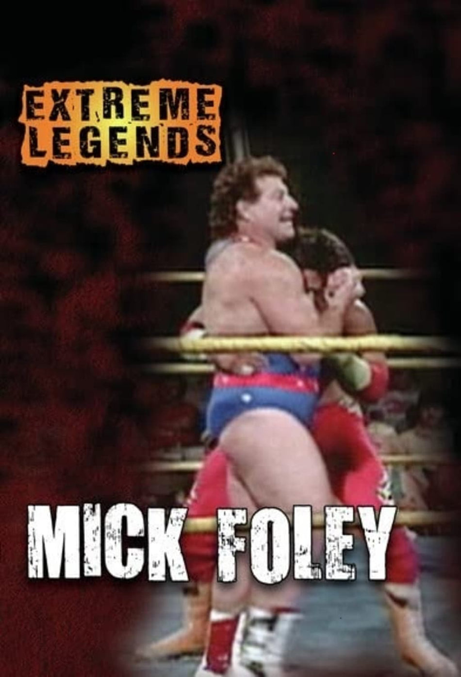 Extreme Legends: Mick Foley - [DVD]