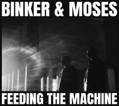 Binker and Moses - Feeding The Machine - [CD]