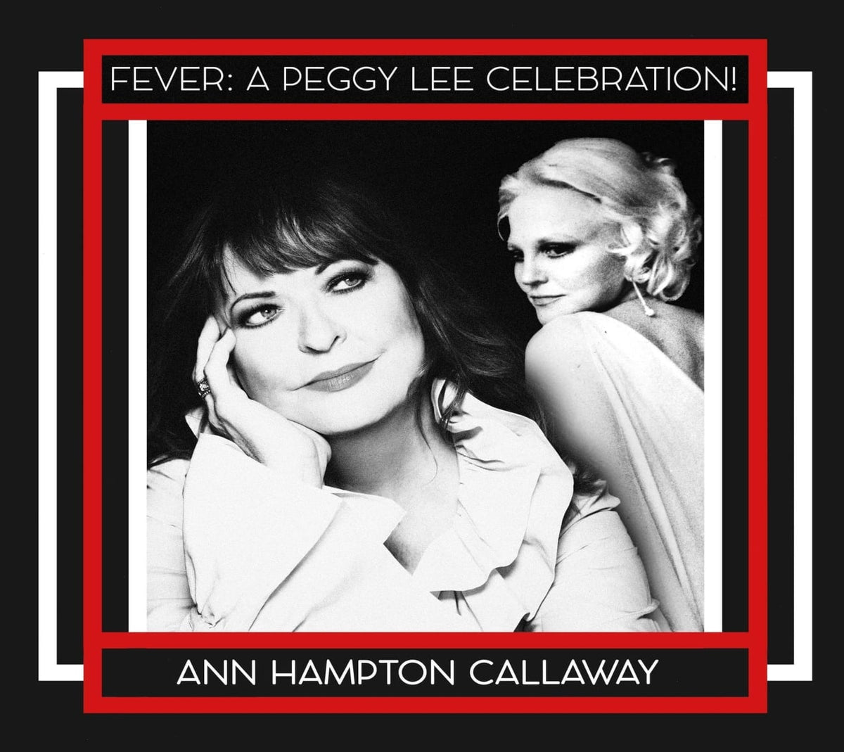 Ann Hampton Callaway - FEVER: A PEGGY LEE CELEBRATION! - [CD]