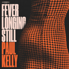 Paul Kelly - Fever Longing Still - (Colored Vinyl, Orange, Slipsleeve/Digsleeve Packaging) - [Vinyl]