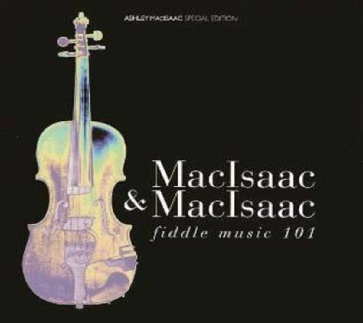 Ashley MacIsaac - Fiddle Music 101 - [CD]