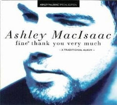 Ashley MacIsaac - Fine Thank You Very Much - [CD]