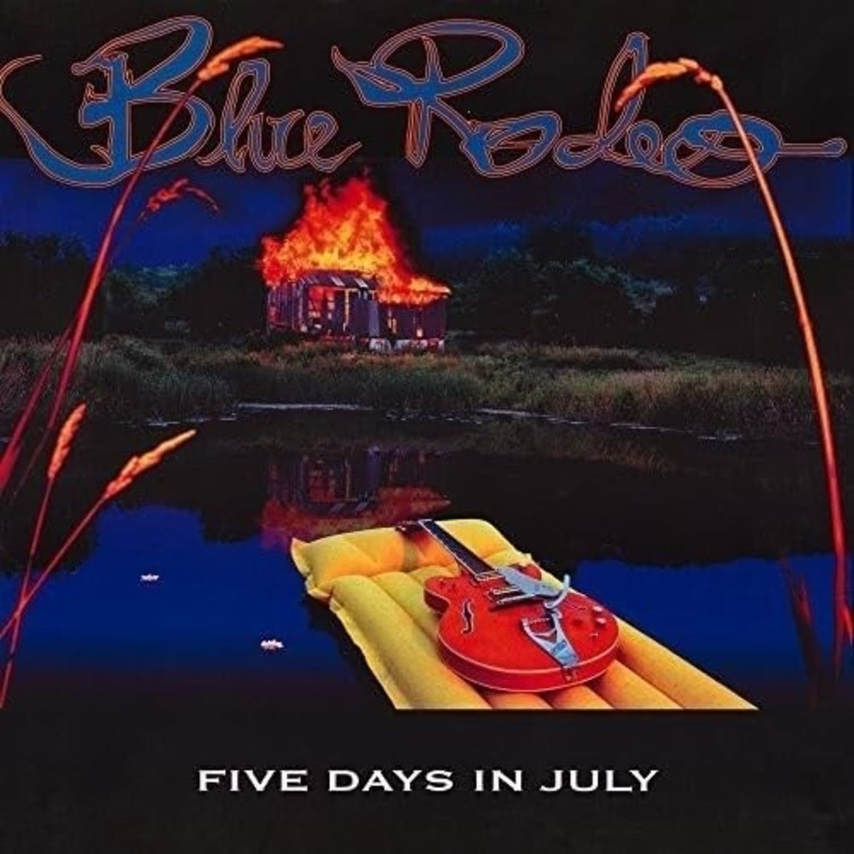 Blue Rodeo - Five Days in July - [Vinyl]