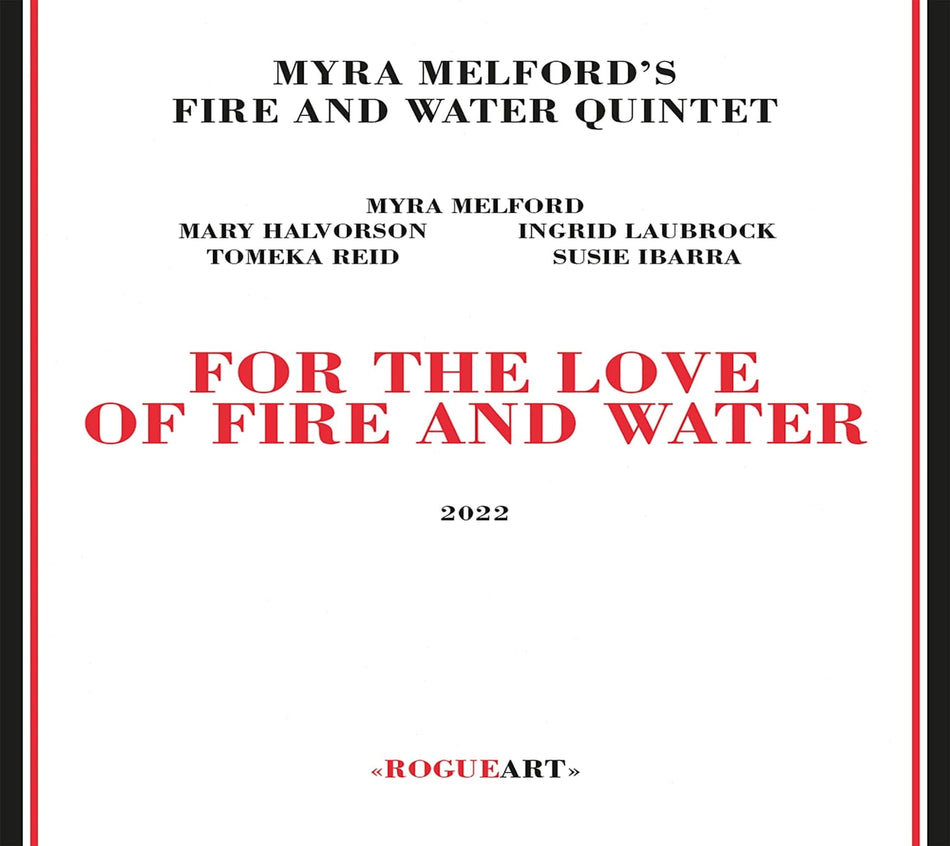MYRA MELFORD'S FIRE / WATER QUINTET - For The Love Of Fire And Water - [CD]