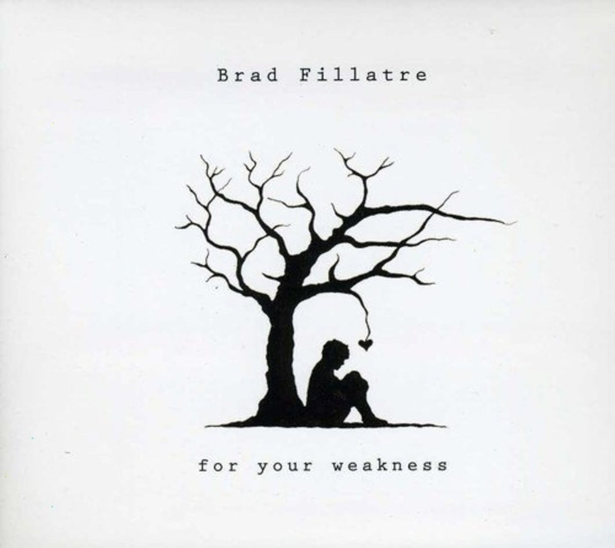 Brad Fillatre - For Your Weakness - [CD]
