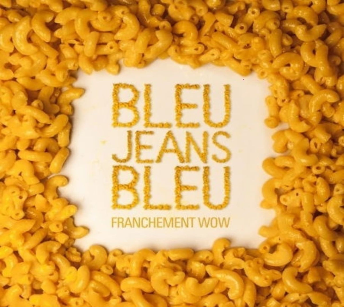 Bleu Jeans Bleu - Franchement Wow - [CD]