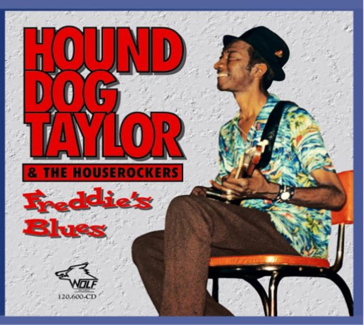 Hound Dog Taylor & the Houserockers - Freddy's Blues - [CD]