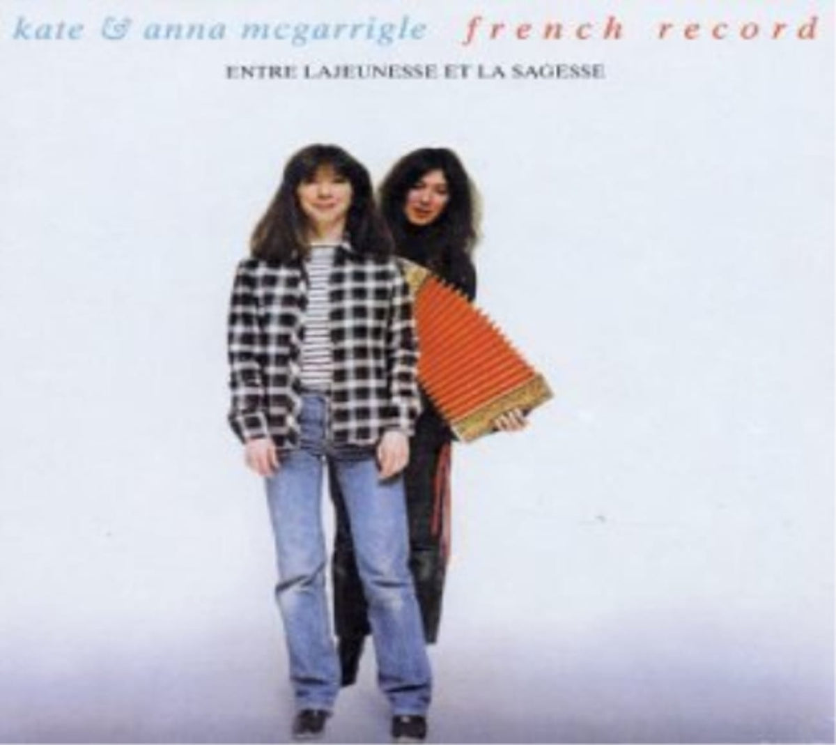 Kate & Anna McGarrigle - French Record-Entre la Jeunesse Et la Sagesse - [CD]