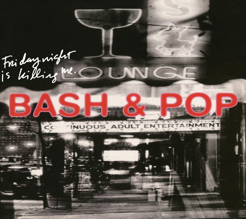 Bash & Pop - Friday Night Is Killing Me - [CD]