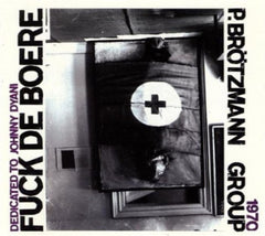 Peter Brotzmann - F*** de Boere 1968-1970 - [CD]