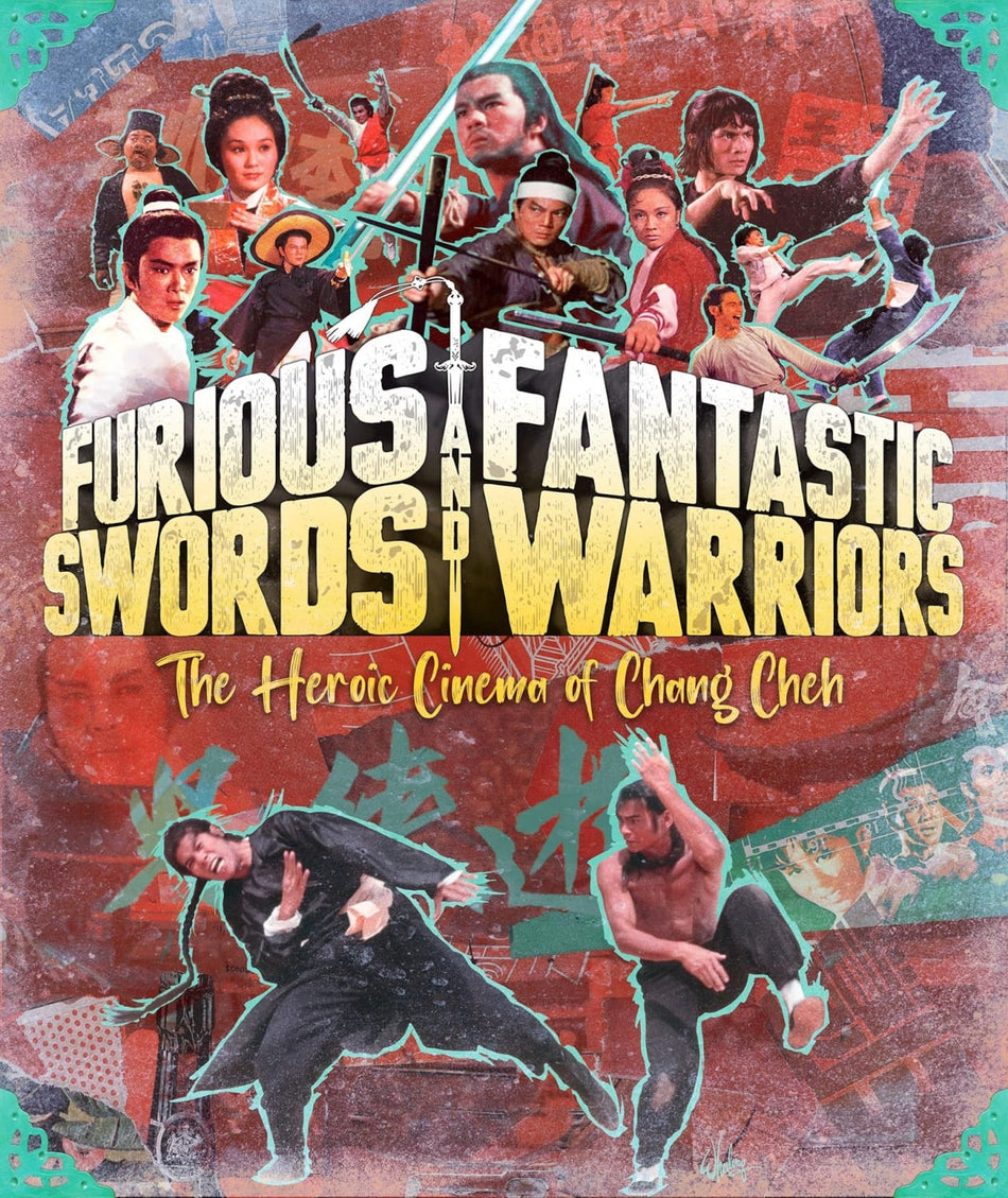 Furious Swords And Fantastic Warriors: The Heroic Cinema Of Chang Cheh - [Blu-ray]