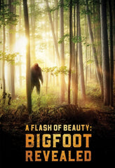 A Flash Of Beauty: Bigfoot Revealed - [DVD]