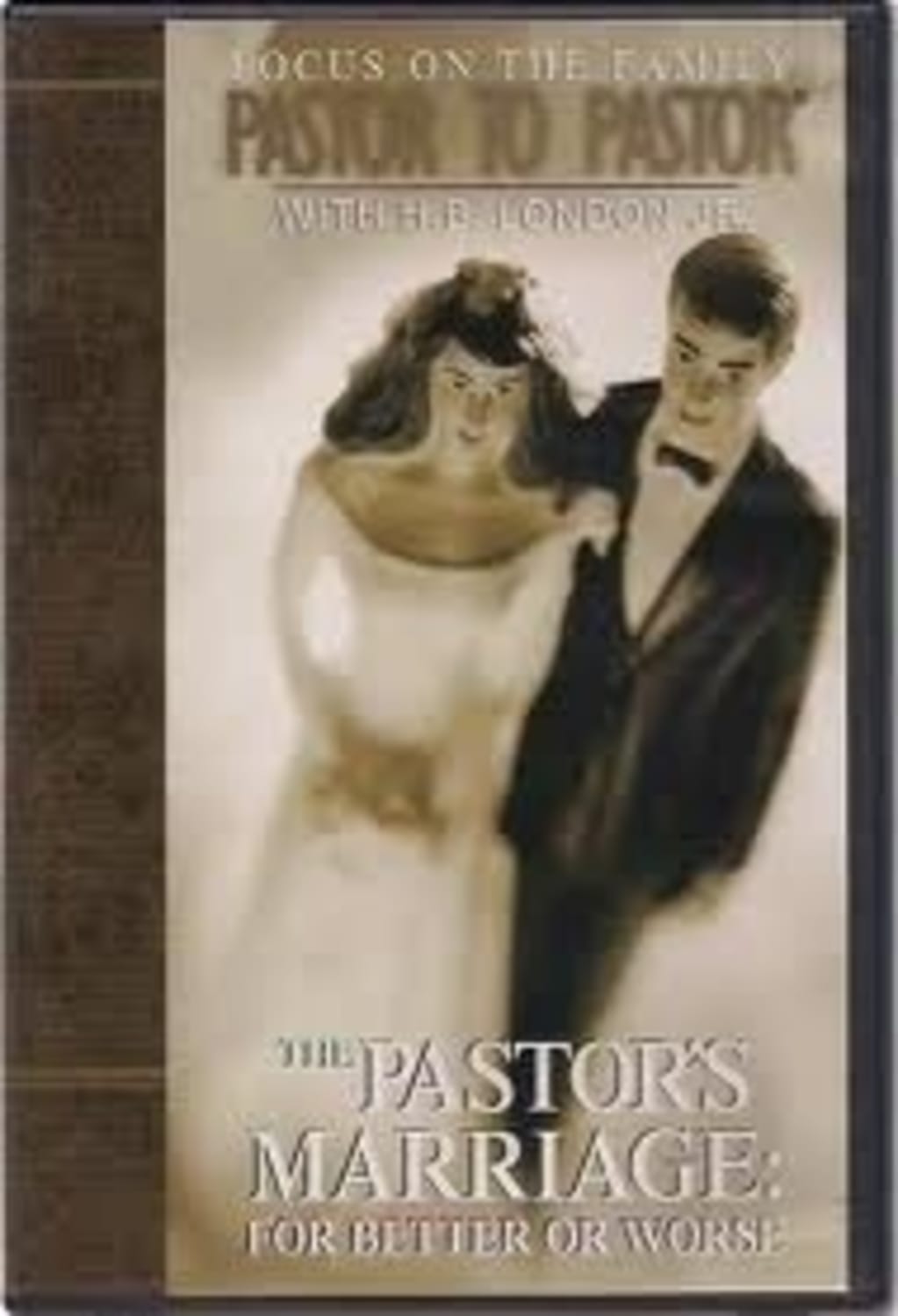 Focus on the Family Pastor to Pastor with H. B. London Jr.: the Pastor's Marriage: For Better or Worse - [DVD]
