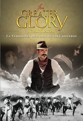 For Greater Glory (Cristiada): La Verdadera Historia de los Cristeros - [DVD]
