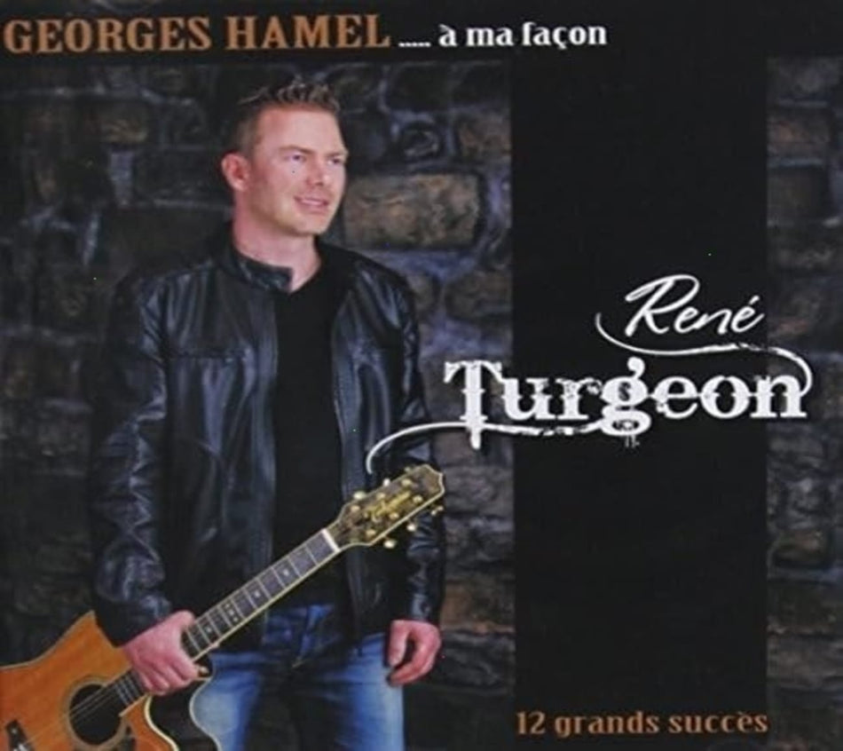 Ren? Turgeon - GEORGES HAMEL ? MA FA?ON - [CD]