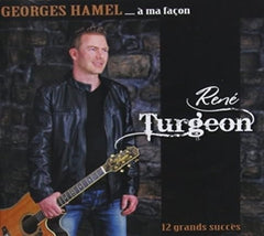 Ren? Turgeon - GEORGES HAMEL ? MA FA?ON - [CD]