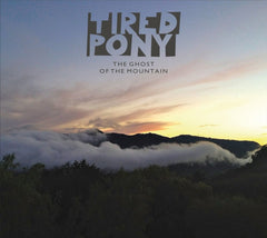 Tired Pony - The Ghost Of The Mountain - [CD]