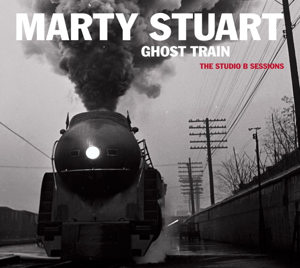 Marty Stuart - Ghost Train: The Studio B Sessions - [CD]