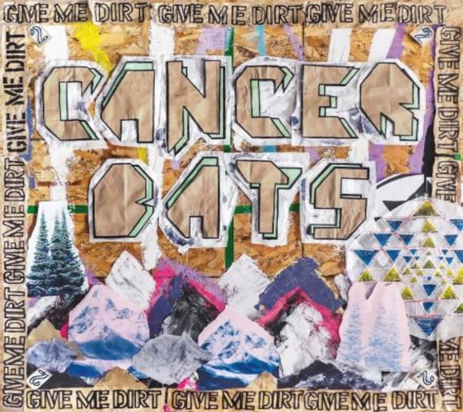 Cancer Bats - Give Me Dirt - [CD]