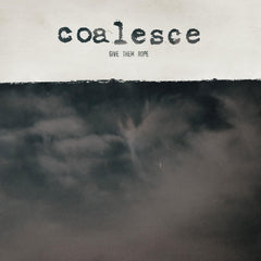 Coalesce - Give Them Rope - (Reissue) - [Vinyl]