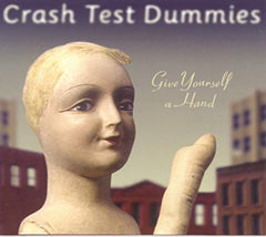 Crash Test Dummies - GIVE YOURSELF A HAND - [CD]