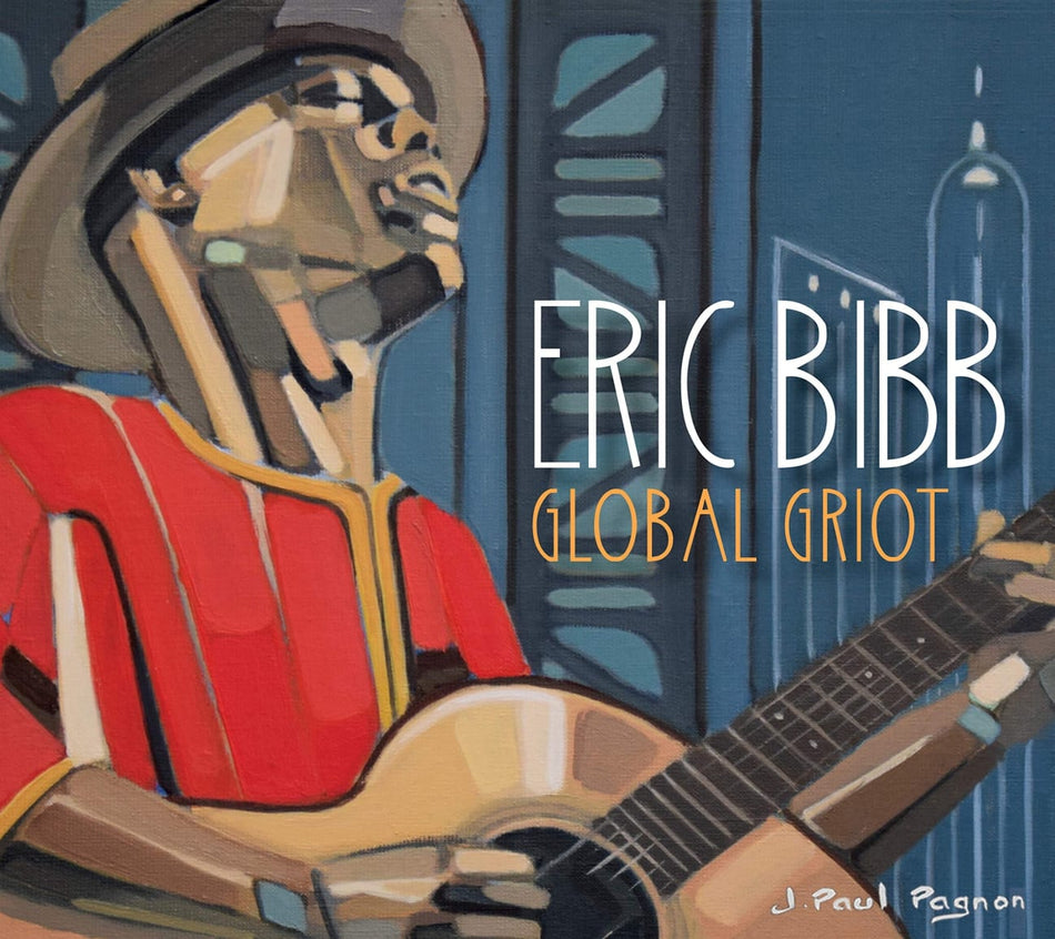 Eric Bibb - Global Griot - [CD]