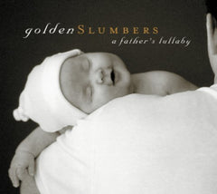Various Artists - Golden Slumbers: A Father's Lullaby - [CD]