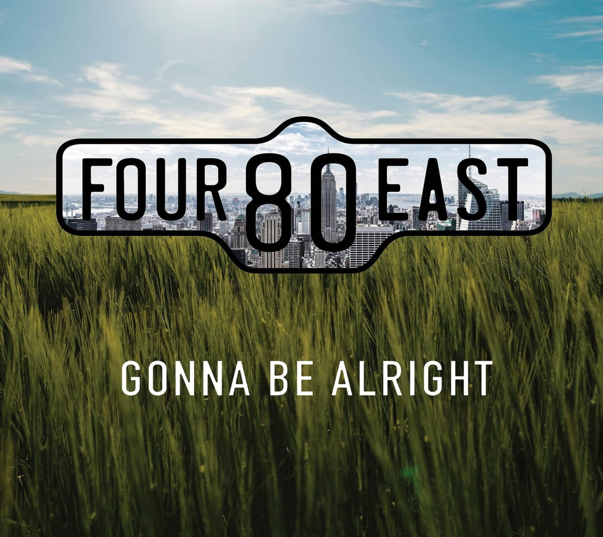 Four80East - Gonna Be Alright - (Digipack Packaging) - [CD]