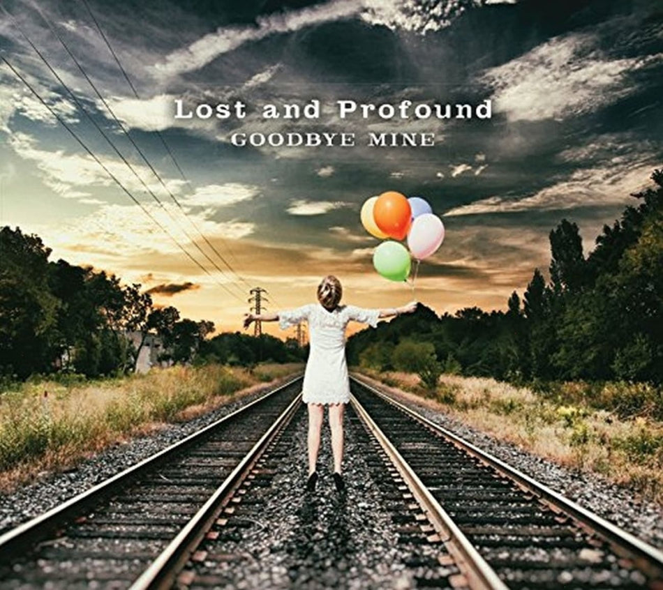 Lost & Profound - Goodbye Mine - [CD]