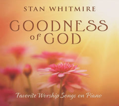 Stan Whitmire - GOODNESS OF GOD - [CD]