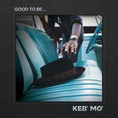 Keb' Mo - Good To Be... - (Gatefold LP Jacket, Etched) - [Vinyl]