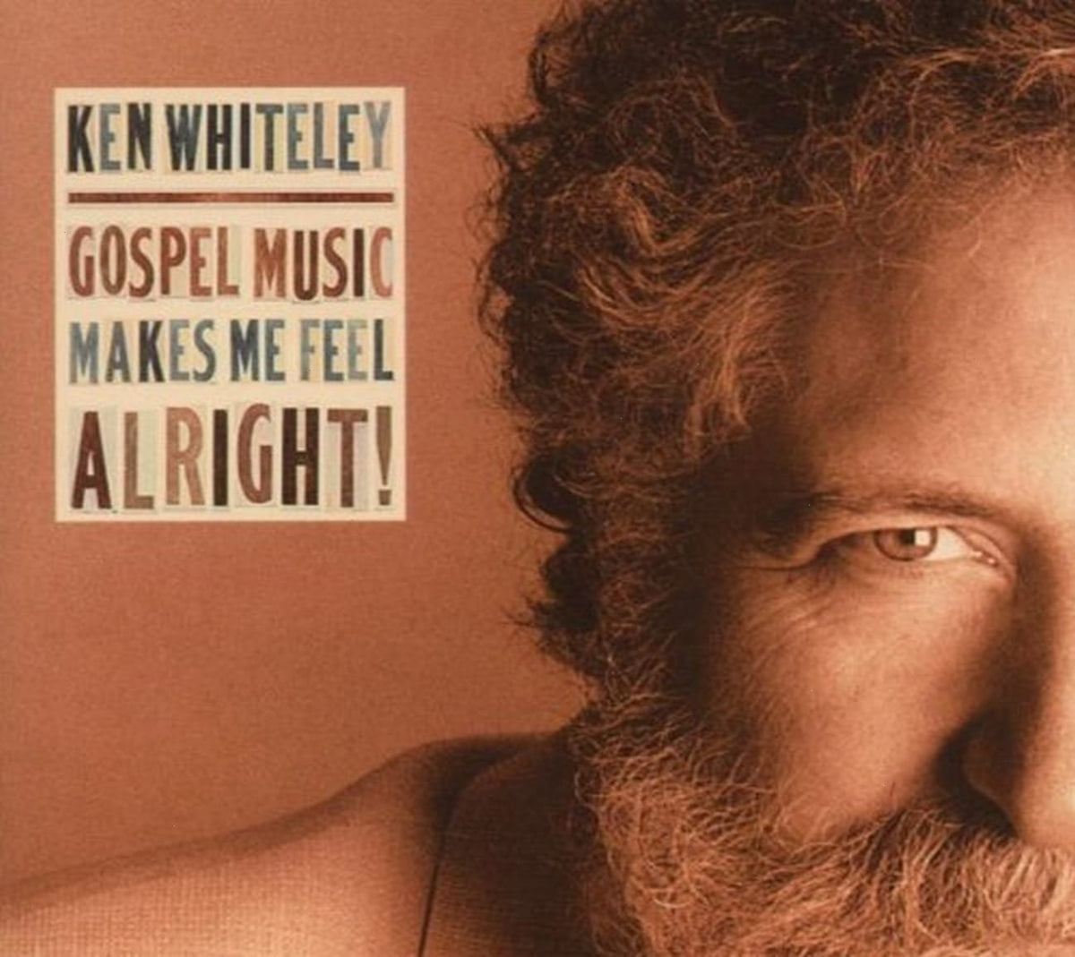 Ken Whiteley - Gospel Music Makes Me Feel Alright - [CD]