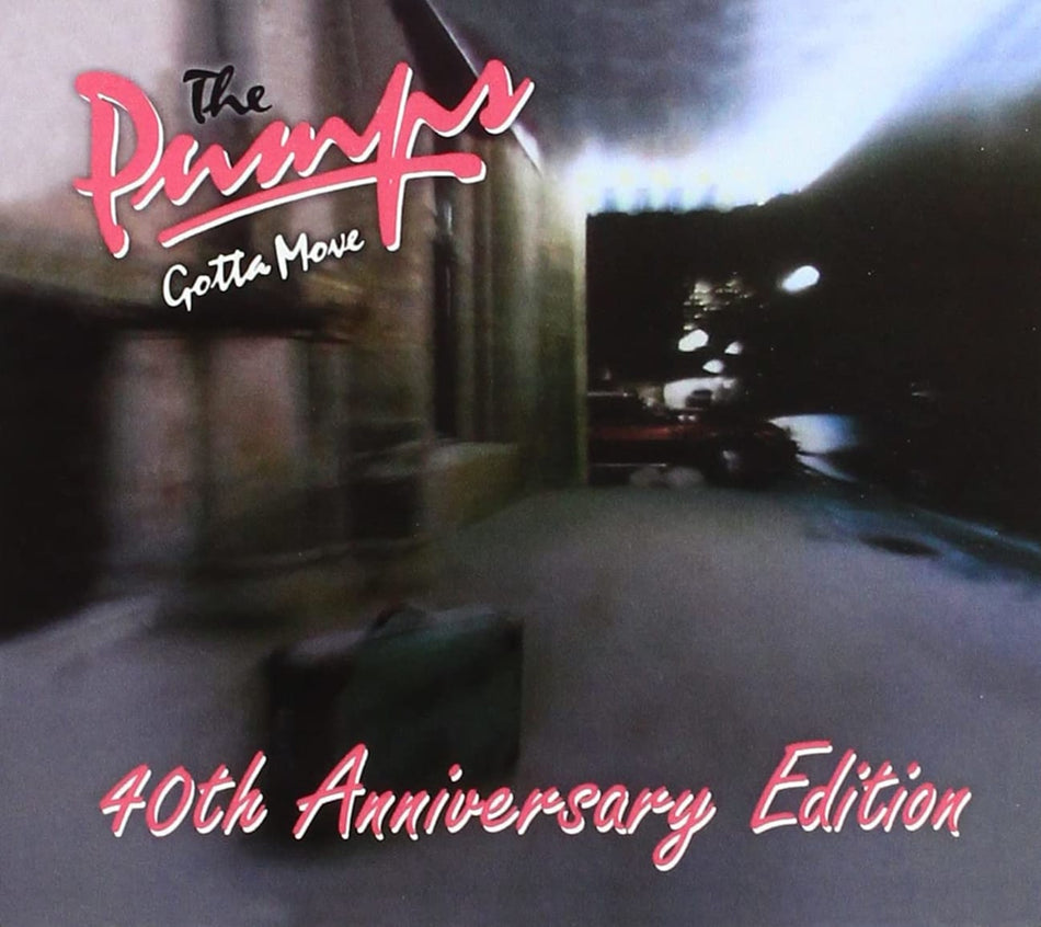 THE PUMPS - GOTTA MOVE (40TH ANNIVERSARY EDITION) - [CD]