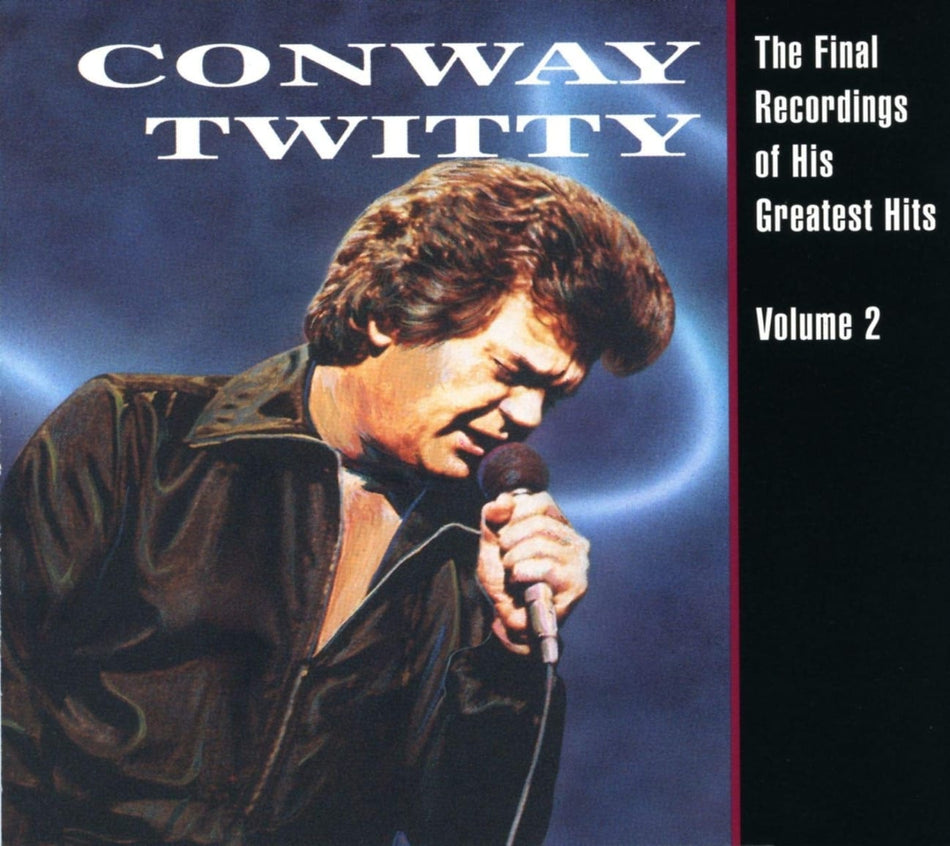Conway Twitty - Final Recordings of His Greatest Hits 2 - [CD]