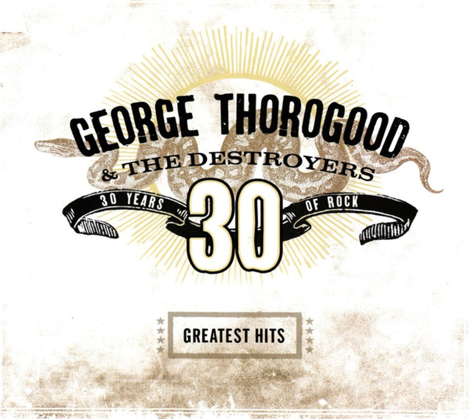 George Thorogood - Greatest Hits: 30 Years of Rock - (Remastered) - [CD]