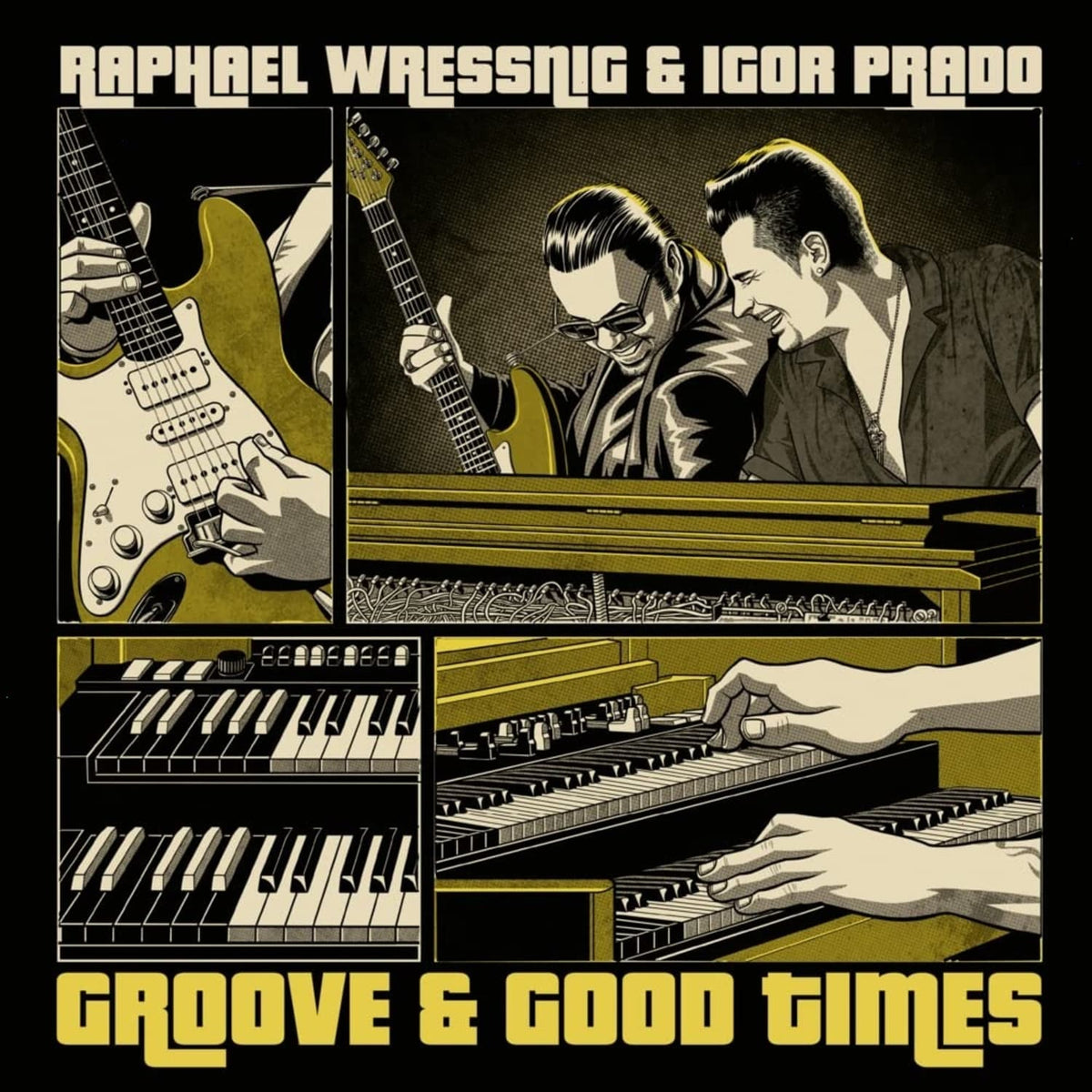 RAPHAEL WRESSNING / IGOR PRADO - Groove & Good Times - [Vinyl]