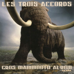 Les Trois Accords - Gros Mammouth Album Turbo - [Vinyl]