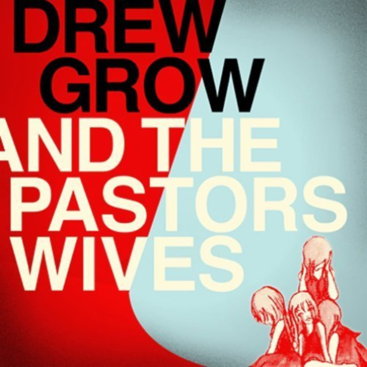 Drew Grow - Drew Grow and The Pastors Wives - [Vinyl]