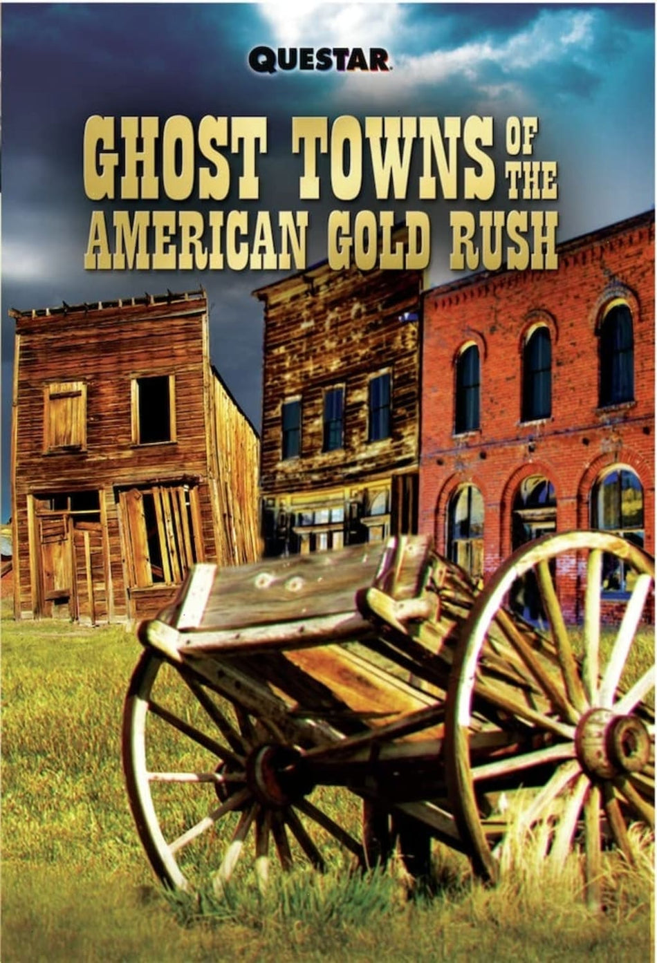 Ghost Towns of the American Gold Rush - [DVD]