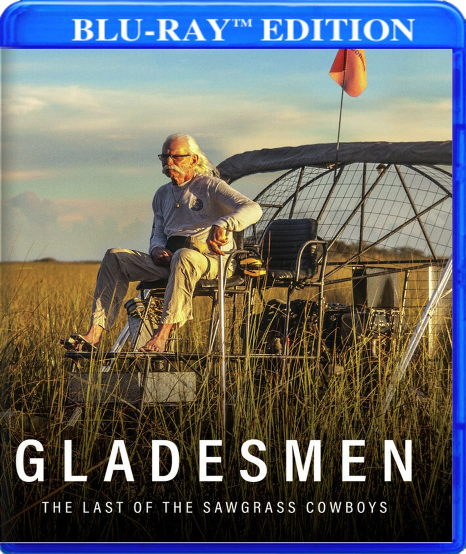 Gladesmen: The Last of the Sawgrass Cowboys - [Blu-ray]