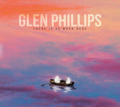 Glen Phillips - There Is So Much Here - (Digipack Packaging) - [CD]