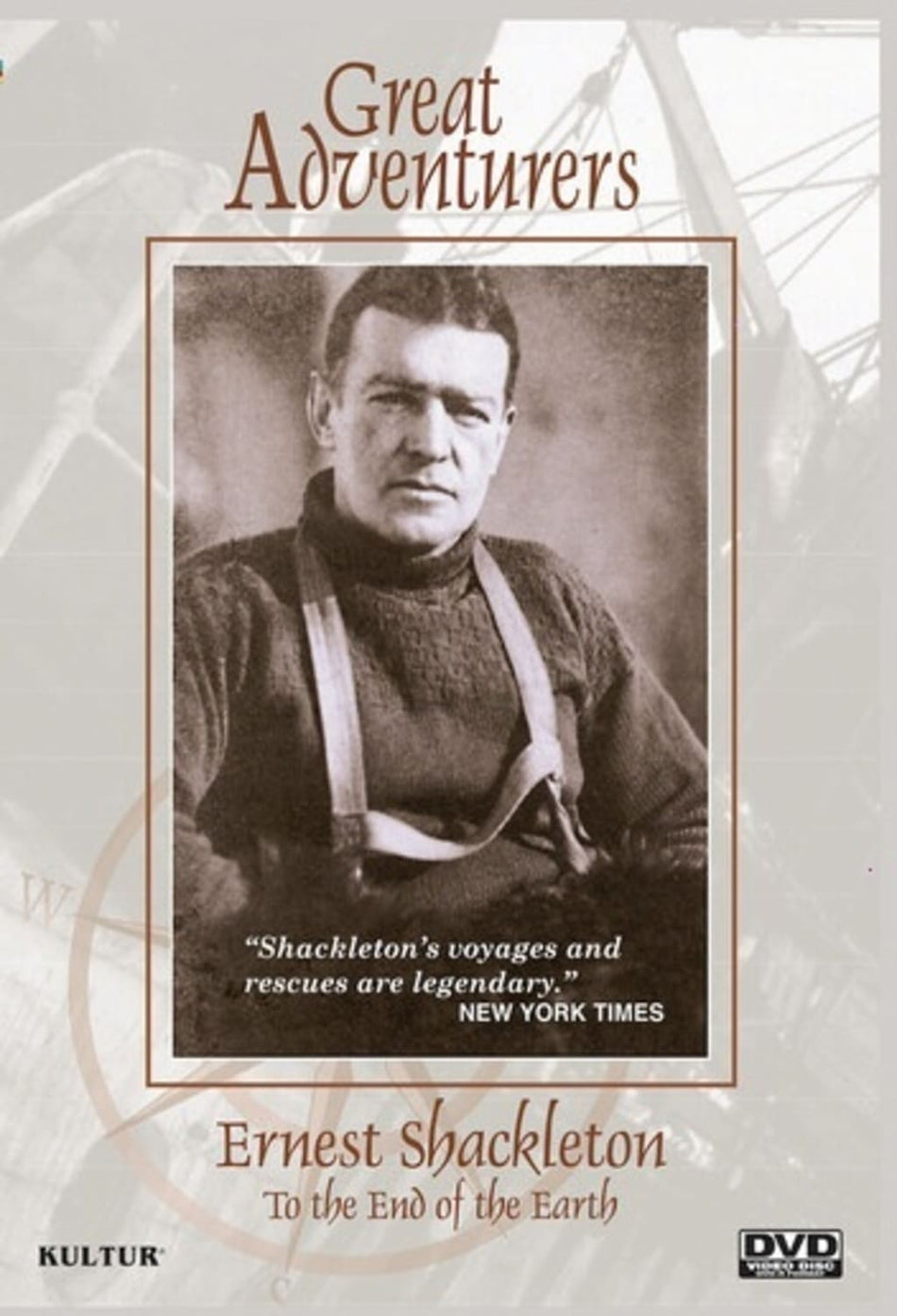 Great Adventurers: Ernest Shackleton, To The End Of The World - [DVD]