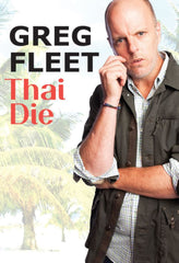 Greg Fleet: Thai Die - [DVD]